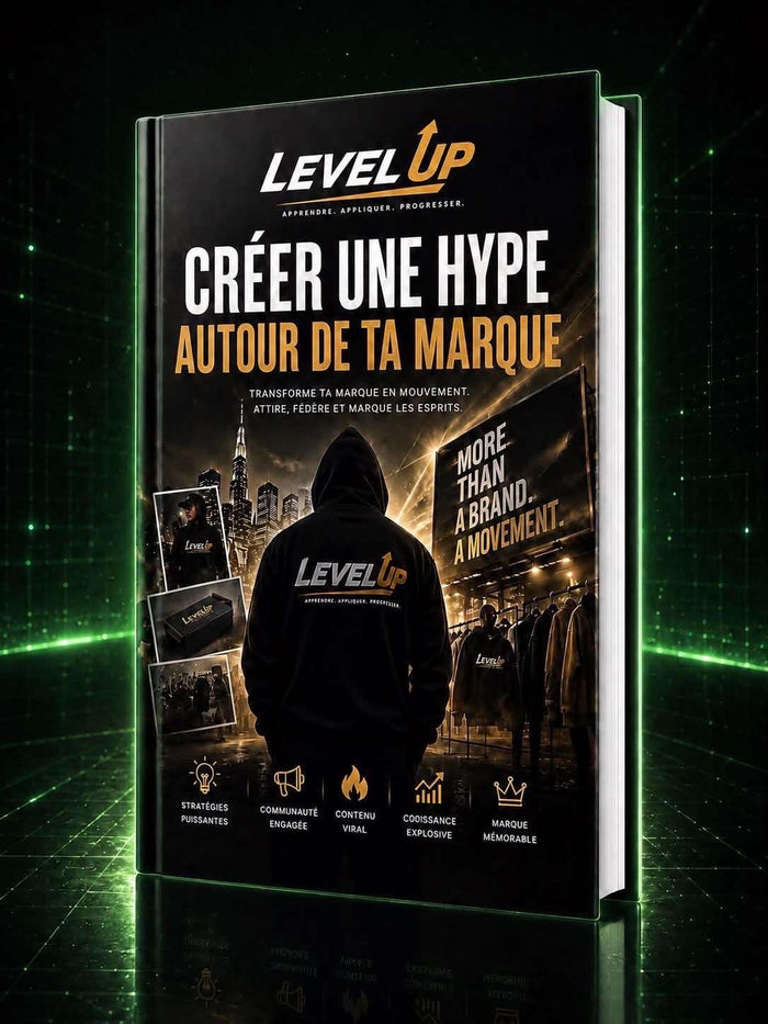 Créer une Hype Autour de ta Marque - Level Up